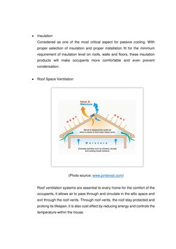 • Insulation 
Considered as one of the most critical aspect for passive cooling. With 
proper selection of insulation and