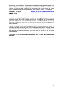 Argentinum, que creía que la existencia era pura alegría y que las tristezas eran solo
nubes artificiales  pasajeras. Al prin