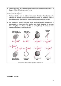 
For a system made up of several particles, the moment of inertia of the system I s is
the sum of the individual moments of