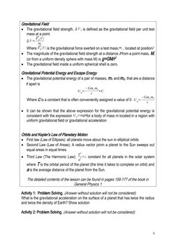 Gravitational Field

The gravitational field strength, ⃗g (⃗r ), is defined as the gravitational field per unit test
mass at