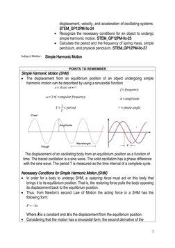 displacement, velocity, and acceleration of oscillating systems.
STEM_GP12PM-IIc-24

Recognize the necessary conditions for