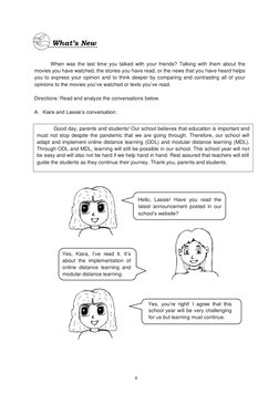 When was the last time you talked with your friends? Talking with them about the 
movies you have watched, the stor