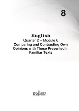 8 
English 
Quarter 2 – Module 6 
Comparing and Contrasting Own 
Opinions with Those Presented in 
Familiar Texts 
