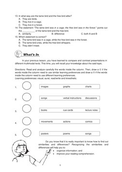 13. In what way are the tame bird and the free bird alike? 
A. They are birds. 
B. They live in a cage. 
C. They live in a