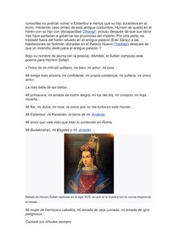 consortes no podrían volver a Estambul a menos que su hijo sucediera en el 
trono. Haciendo caso omiso de esta antigua costum