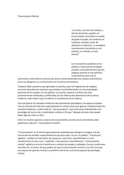 Transmutación Mental
 
 
"La mente, así como los metales y 
demás elementos, pueden ser 
transmutados, de estado en estado,