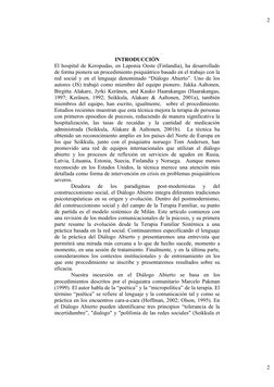 INTRODUCCIÓN
El hospital de Keropudas, en Laponia Oeste (Finlandia), ha desarrollado
de forma pionera un procedimiento psiqui