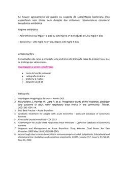 Se houver agravamento do quadro ou suspeita de sobreinfeção bacteriana (não 
especificam nem clínica nem duração dos sintomas