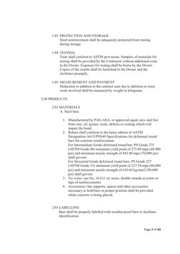 Page7of43

 
1.03 PROTECTION AND STORAGE 
Steel reinforcement shall be adequately protected from rusting 
during storage