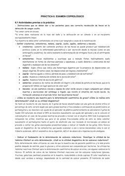 PRÁCTICA 6. EXAMEN COPROLÓGICO
6.1 Actividades previas a la práctica
- Instrucciones que se deben dar a los pacientes para un