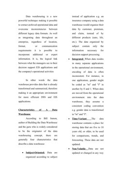 Data  warehousing  is  a  new
powerful technique making it possible
to extract archived operational data and
overcome  incons