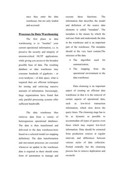 once  they  enter  the  data
warehouse, but are only loaded
and accessed. 
Processes In Data Warehousing
The  first  phase  i