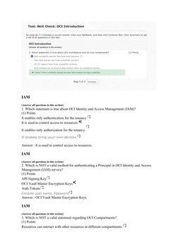 IAM
(Answer all questions in this section)
1. Which statement is true about OCI Identity and Access Management (IAM)?
(1) Poi