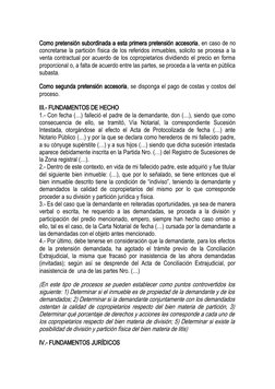 Como pretensión subordinada a esta primera pretensión accesoria, en caso de no
concretarse la partición física de los referid