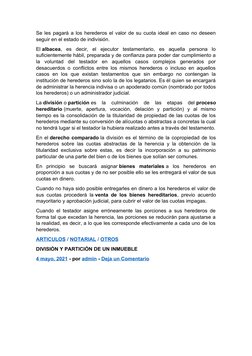 Se les pagará a los herederos el valor de su cuota ideal en caso no deseen
seguir en el estado de indivisión.
El albacea,  es