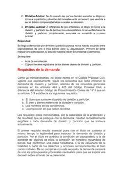2. División Arbitral: Se da cuando las partes deciden someter su litigio en
torno a la partición y división del inmueble ante