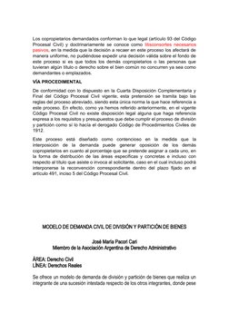  
Los copropietarios demandados conforman lo que legal (artículo 93 del Código
Procesal Civil) y doctrinariamente se conoce c