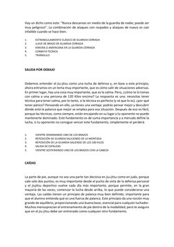 Hay un dicho como este: "Nunca descanses en medio de la guardia de nadie; puede ser 
muy peligroso". La combinación de ataque