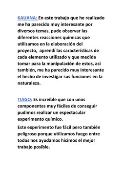 KAUANA: En este trabajo que he realizado 
me ha parecido muy interesante por 
diversos temas, pude observar las 
diferentes r