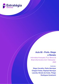 Aula 00 - Profs. Diego
e Renato
Informática Avançada (TI) p/ Banco do
Brasil (Escriturário) Com Videoaulas -
2020
Autores:
Di