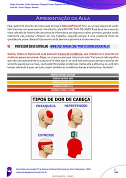 6      
161 
APRESENTAÇÃO DA AULA 
Fala, galera! O assunto da nossa aula de hoje é Microsoft Excel! Sim, eu