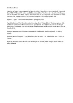 Core Book Errata
Page 90~147, there's currently a mix-up with the Effect Class of 'Use On Active Check'. Currently 
there ARE