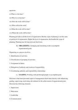 questions: 
(i) What is o be done? 
(ii) Why it is to be done? 
(iii) How the work will be done? 
(iv) Who will do the work?