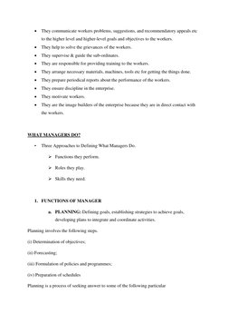 • They communicate workers problems, suggestions, and recommendatory appeals etc 
to the higher level and higher-level goals