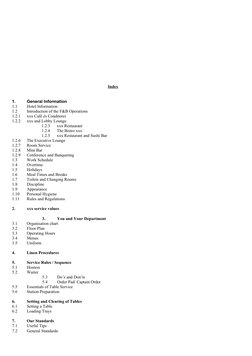 Index
1.
General Information
1.1
Hotel Information
1.2
Introduction of the F&B Operations 
1.2.1
xxx Café és Conditorei 
1.2.
