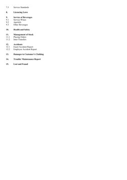 7.3
Service Standards 
8.
Licencing Laws
9.
Service of Beverages 
9.1
Service-Wines 
9.2
Aperitifs 
9.3
Other Beverages 
10.
