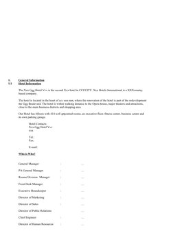 1.
General Information
1.1
Hotel Information
The Xxx Ggg Hotel Vvv is the second Xxx hotel in CCCCITY. Xxx Hotels Internation