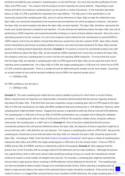 protection provided by your company’s sampling plans is only half the job.  You must also provide justification for the
AQLs