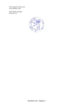 Título original: El librito azul
Conny Méndez, 1969
 
Editor digital: juandiego
ePub base r2.0
ebookelo.com - Página 4
