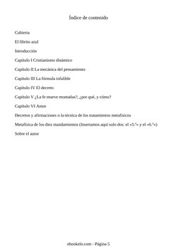 Índice de contenido
Cubierta
El librito azul
Introducción
Capítulo I Cristianismo dinámico
Capítulo II La mecánica del pensam