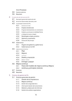 3.4.2 Procesos
Factores externos
Resumen
3,5
3.6
4
El sistema de valor del servicio de ITIL
4.1
4.2
4.3
Descripción general d