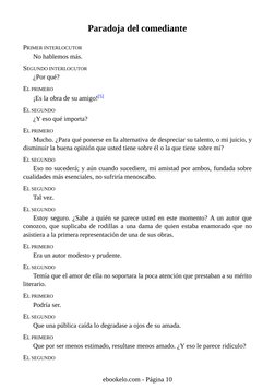 Paradoja del comediante
PRIMER INTERLOCUTOR
No hablemos más.
SEGUNDO INTERLOCUTOR
¿Por qué?
EL PRIMERO
¡Es la obra de su amig