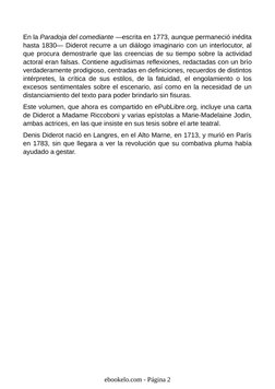 En la Paradoja del comediante —escrita en 1773, aunque permaneció inédita
hasta 1830— Diderot recurre a un diálogo imaginario