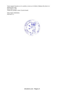 Título original: Paradoxe sur le comédien y Lettres sur le théâtre à Madame Riccoboni et à
Mademoiselle Jodin
Denis Diderot,