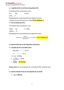 7 
 
e. 1 ampolla de 20 cc de Cloruro de potasio 20% 
Convertimos esta concentración a g/L:  
0,1L  …..  20g  
 
X=4 g/L 
0