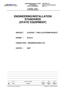 ENGINEERING/INSTALLATION 
STANDARDS 
(STATIC EQUIPMENT) 
 
CLUSTER – 7 WELL 
PLATFORM PROJECT 
  SECTION: F-4 
 
A097-01-