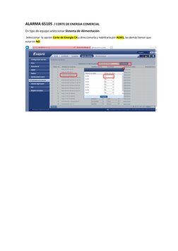 ALARMA 65105  / CORTE DE ENERGIA COMERCIAL 
En tipo de equipo seleccionar Sistema de Alimentación 
 Seleccionar  la opción Co