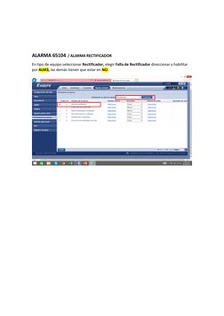 ALARMA 65104  / ALARMA RECTIFICADOR 
En tipo de equipo seleccionar Rectificador, elegir Falla de Rectificador direccion