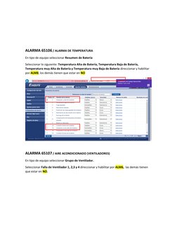 ALARMA 65106 / ALARMA DE TEMPERATURA 
En tipo de equipo seleccionar Resumen de Batería 
Seleccionar lo siguiente: Tem