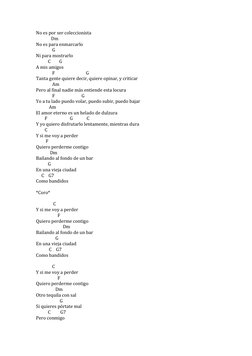 No es por ser coleccionista 
              Dm 
No es para enmarcarlo 
               G 
Ni para mostrarlo 
           C