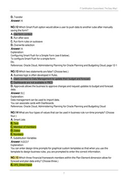 D. Transfer
Answer: A
NO.12 Which Smart Push option would allow a user to push data to another cube after manually
saving the