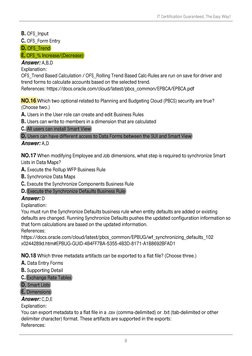 B. OFS_Input
C. OFS_Form Entry
D. OFS_Trend
E. OFS_% Increase/(Decrease)
Answer: A,B,D
Explanation:
OFS_Trend Based Calculati