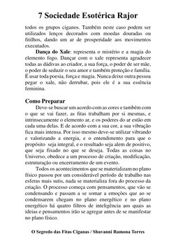 7 Sociedade Esotérica Rajor 
 
O Segredo das Fitas Ciganas / Shuvanni Ramona Torres 
 
todos os grupos ciganos. Também neste