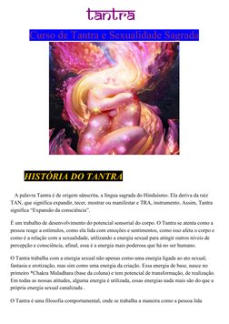 Curso de Tantra e Sexualidade Sagrada
      HISTÓRIA DO TANTRA
   A palavra Tantra é de origem sânscrita, a língua sagrada do