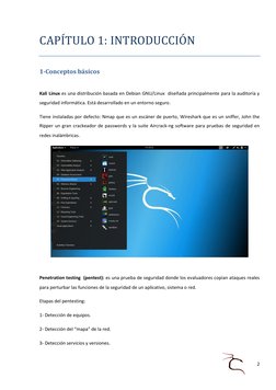 2 
 
CAPI TULO 1: INTRODUCCIO N 
1-Conceptos básicos 
 
Kali Linux es una distribución basada en Debian GNU/Linux  diseñada p