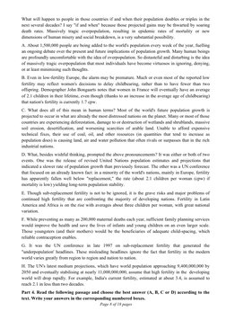 What will happen to people in those countries if and when their population doubles or triples in the
next several decades? I